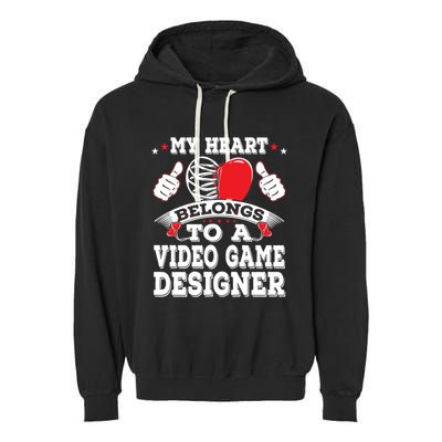 My Heart Belongs To A Video Game Designer Valentines Day Gift Garment-Dyed Fleece Hoodie