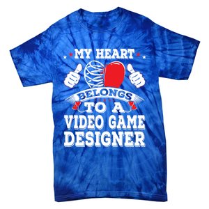 My Heart Belongs To A Video Game Designer Valentines Day Gift Tie-Dye T-Shirt