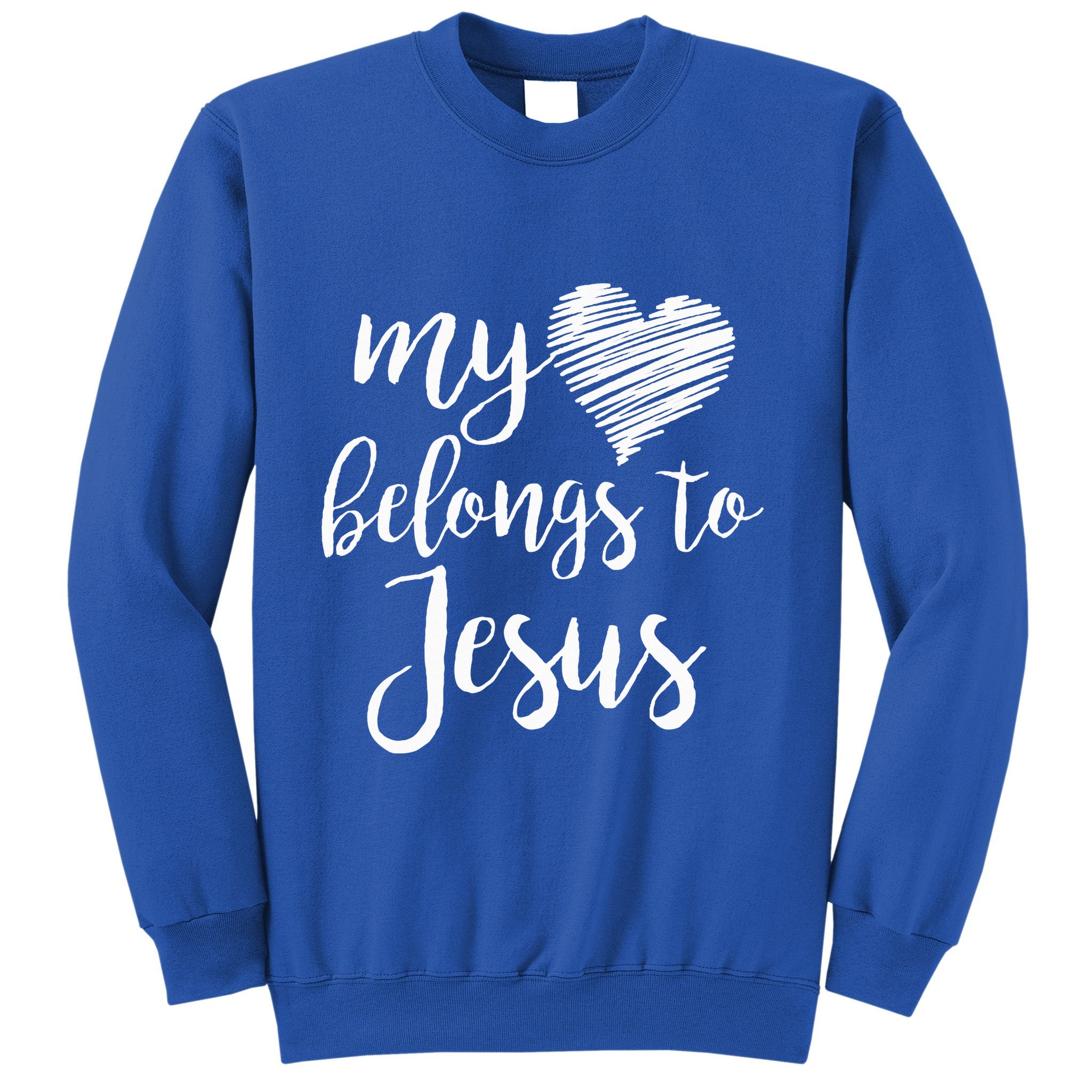 My Heart Belongs To Jesus Sweatshirt