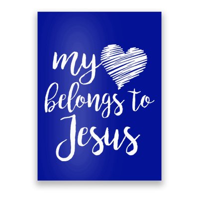 My Heart Belongs To Jesus Poster