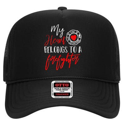 My Heart Belongs To A Firefighter gift for Wife Girlfriend High Crown Mesh Back Trucker Hat