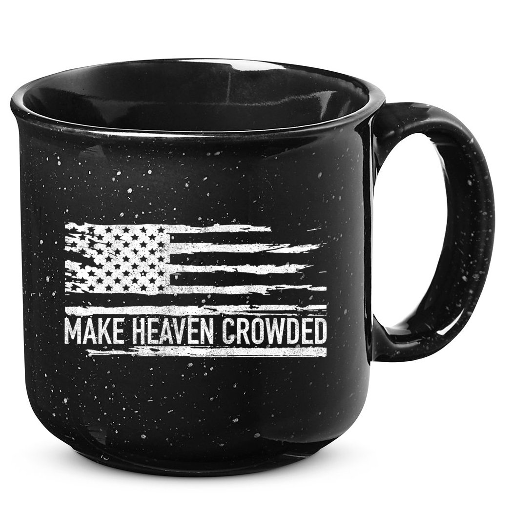 Make Heaven Crowded Faith Spiritual Cute Christian Vintage Cool Gift 15oz Campfire Ceramic Mug