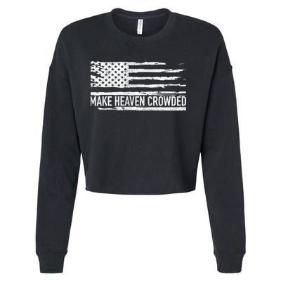 Make Heaven Crowded Faith Spiritual Cute Christian Vintage Cool Gift Cropped Pullover Crew