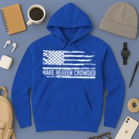 Make Heaven Crowded Faith Spiritual Cute Christian Vintage Cool Gift Hoodie