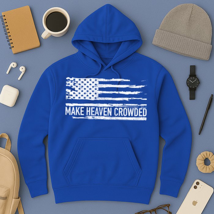 Make Heaven Crowded Faith Spiritual Cute Christian Vintage Cool Gift Hoodie