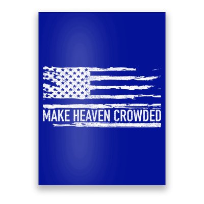 Make Heaven Crowded Faith Spiritual Cute Christian Vintage Cool Gift Poster