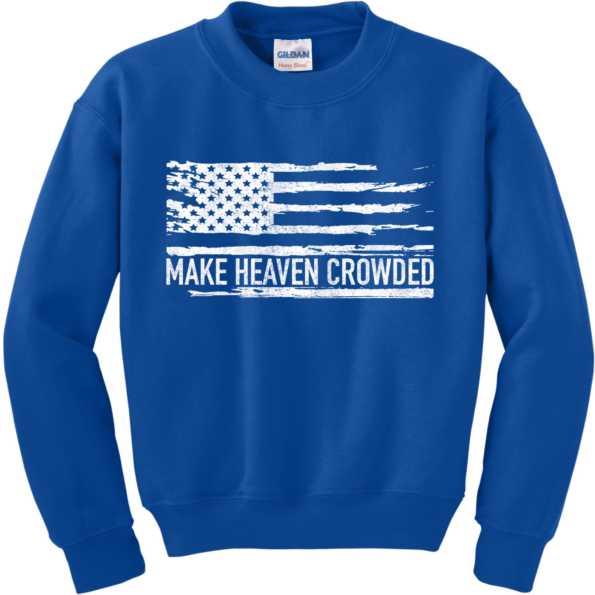 Make Heaven Crowded Faith Spiritual Cute Christian Vintage Cool Gift Kids Sweatshirt