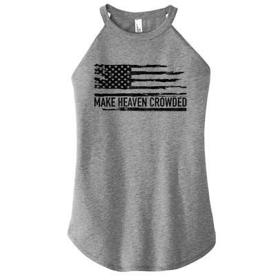 Make Heaven Crowded Faith Spiritual Cute Christian Vintage Cool Gift Women’s Perfect Tri Rocker Tank