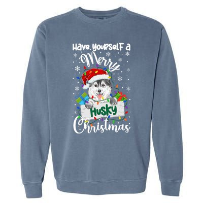 Merry Husky Christmas Siberian Husky Xmas Party Gift Garment-Dyed Sweatshirt