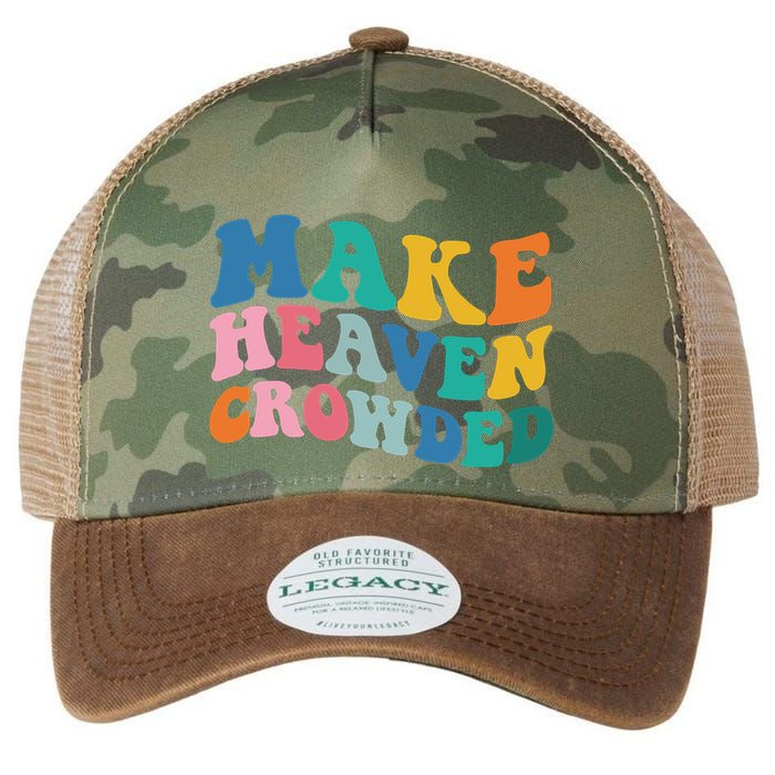 Make Heaven Crowded Bible Verse Legacy Tie Dye Trucker Hat
