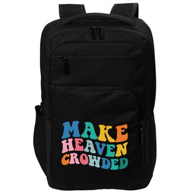 Make Heaven Crowded Bible Verse Impact Tech Backpack