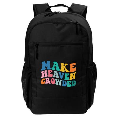 Make Heaven Crowded Bible Verse Backpack