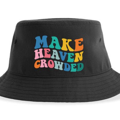 Make Heaven Crowded Bible Verse Sustainable Bucket Hat