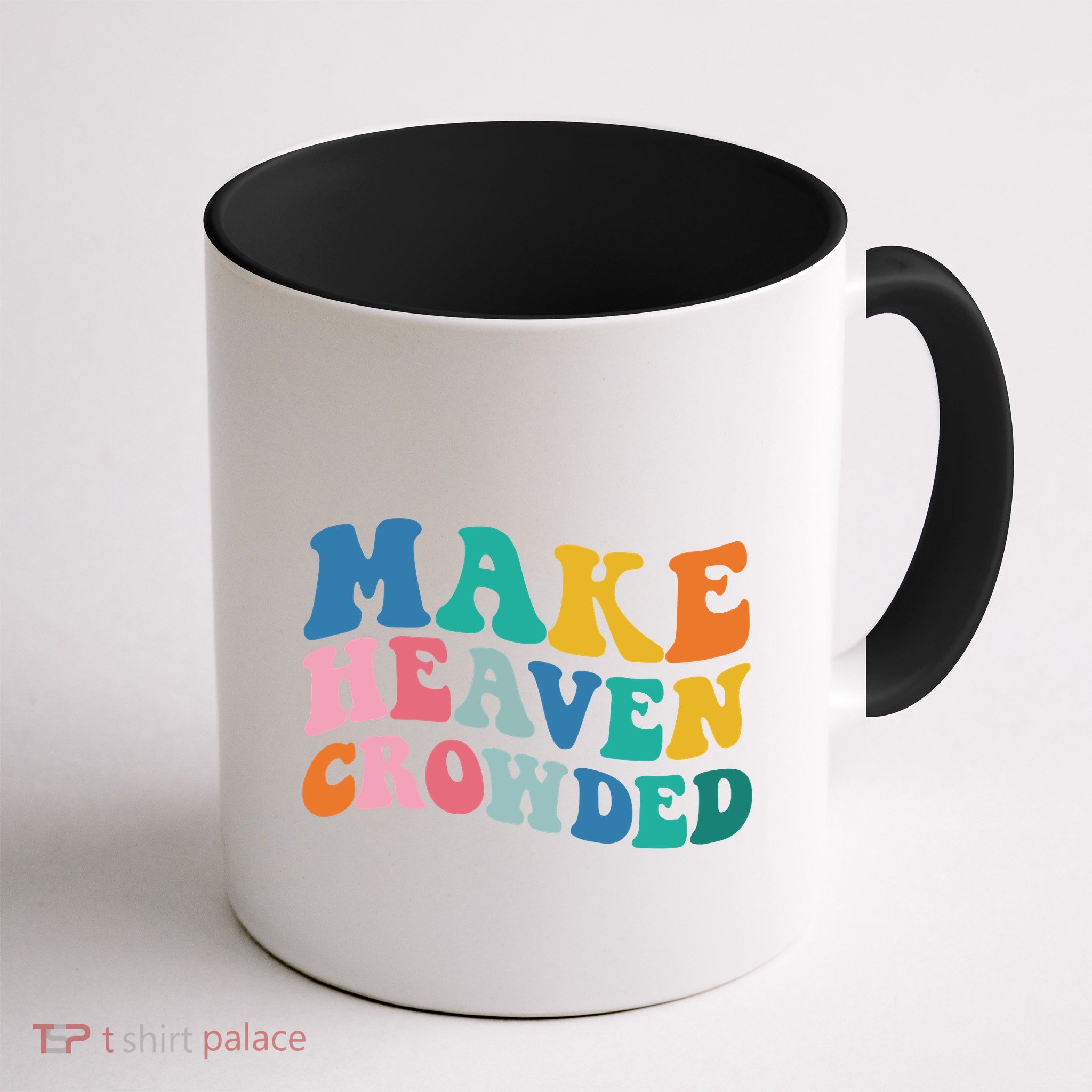 Make Heaven Crowded Bible Verse Mug