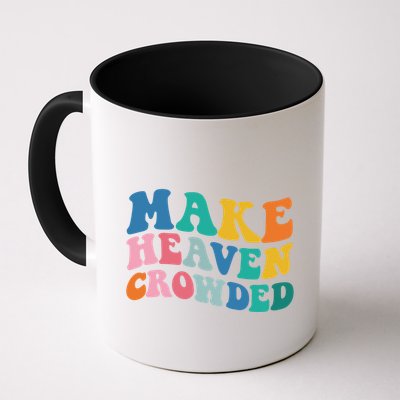 Make Heaven Crowded Bible Verse Mug