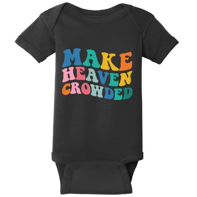 Make Heaven Crowded Bible Verse Baby Bodysuit