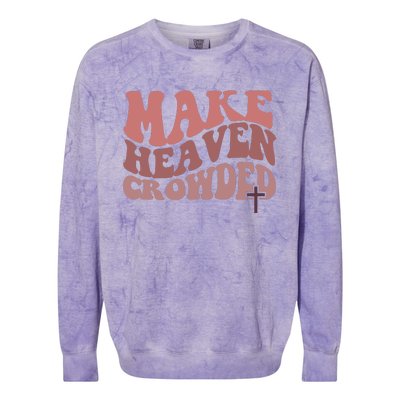 Make Heaven Crowded Christian Wavy Text Jesus Colorblast Crewneck Sweatshirt