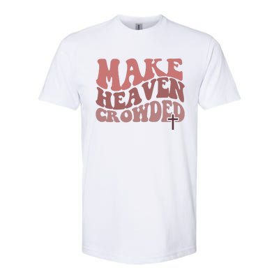 Make Heaven Crowded Christian Wavy Text Jesus Softstyle CVC T-Shirt