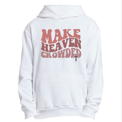 Make Heaven Crowded Christian Wavy Text Jesus Urban Pullover Hoodie