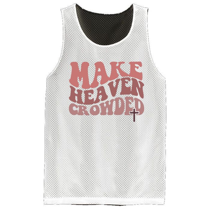 Make Heaven Crowded Christian Wavy Text Jesus Mesh Reversible Basketball Jersey Tank