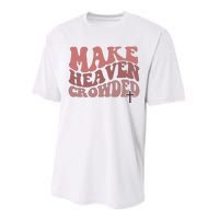 Make Heaven Crowded Christian Wavy Text Jesus Performance Sprint T-Shirt