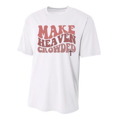 Make Heaven Crowded Christian Wavy Text Jesus Performance Sprint T-Shirt