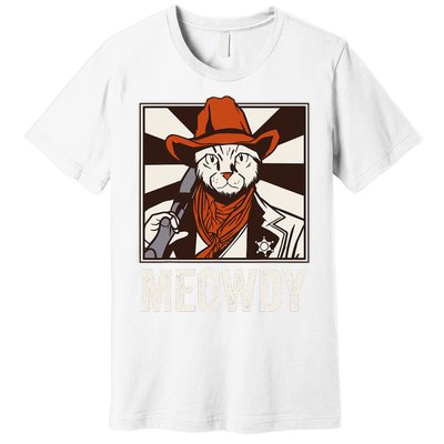 Meowdy Howdy Cat Kitten Country Western Yeehaw Premium T-Shirt