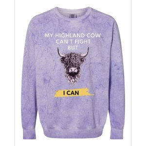 My Highland Cow CanT Fight But I Can Funny Highland Cow Colorblast Crewneck Sweatshirt