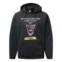 My Highland Cow CanT Fight But I Can Funny Highland Cow Performance Fleece Hoodie