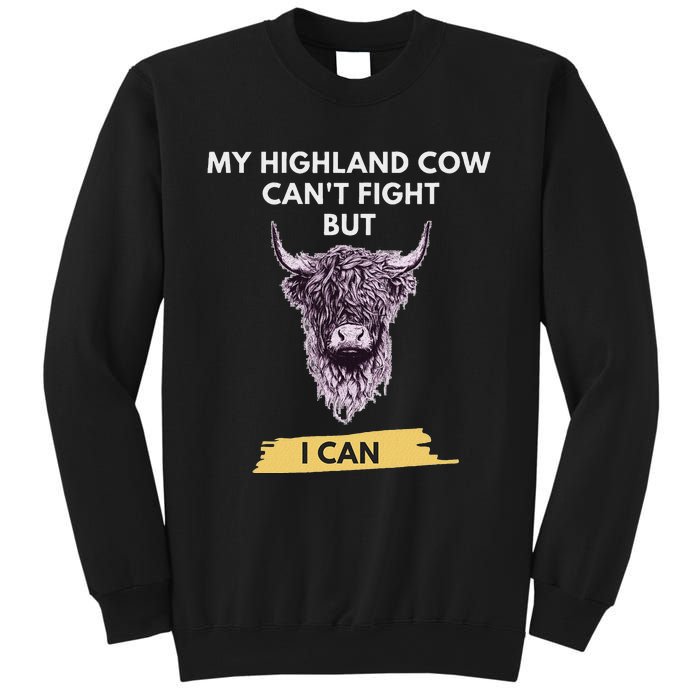 My Highland Cow CanT Fight But I Can Funny Highland Cow Sweatshirt