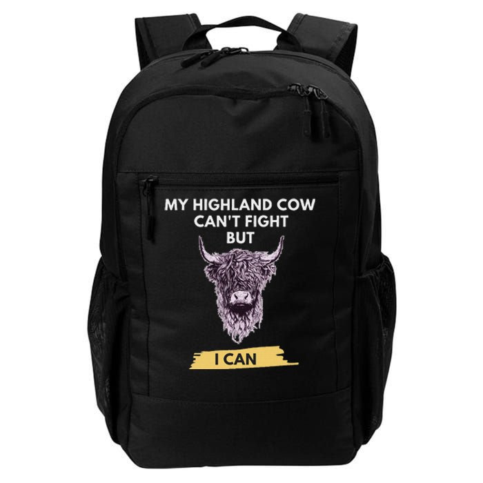 My Highland Cow CanT Fight But I Can Funny Highland Cow Daily Commute Backpack