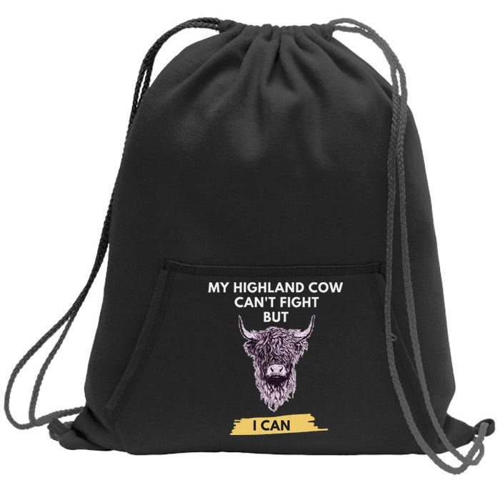 My Highland Cow CanT Fight But I Can Funny Highland Cow Sweatshirt Cinch Pack Bag