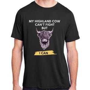 My Highland Cow CanT Fight But I Can Funny Highland Cow Adult ChromaSoft Performance T-Shirt