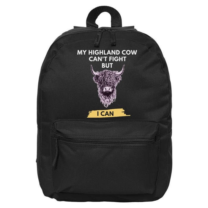 My Highland Cow CanT Fight But I Can Funny Highland Cow 16 in Basic Backpack