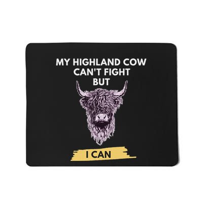 My Highland Cow CanT Fight But I Can Funny Highland Cow Mousepad