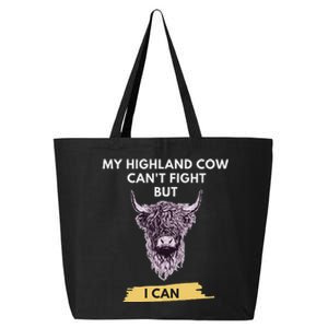 My Highland Cow CanT Fight But I Can Funny Highland Cow 25L Jumbo Tote