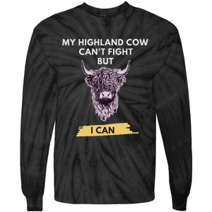 My Highland Cow CanT Fight But I Can Funny Highland Cow Tie-Dye Long Sleeve Shirt