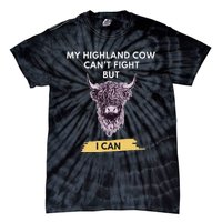 My Highland Cow CanT Fight But I Can Funny Highland Cow Tie-Dye T-Shirt