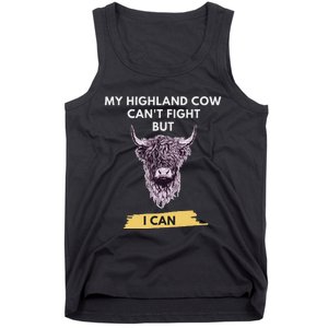 My Highland Cow CanT Fight But I Can Funny Highland Cow Tank Top