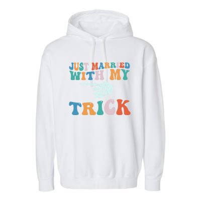 Matching Halloween Couples Just Married She Is My Trick Gift Garment-Dyed Fleece Hoodie