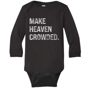 Make Heaven Crowded Baby Long Sleeve Bodysuit