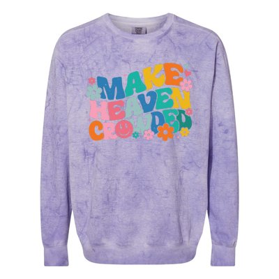 Make Heaven Crowded Bible Verse Aesthetic Colorful Colorblast Crewneck Sweatshirt