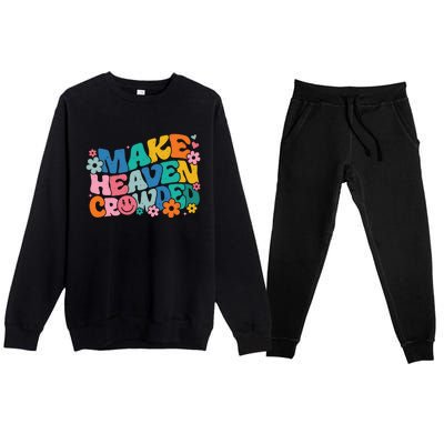 Make Heaven Crowded Bible Verse Aesthetic Colorful Premium Crewneck Sweatsuit Set