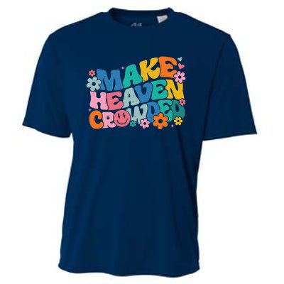 Make Heaven Crowded Bible Verse Aesthetic Colorful Cooling Performance Crew T-Shirt