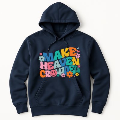 Make Heaven Crowded Bible Verse Aesthetic Colorful Hoodie