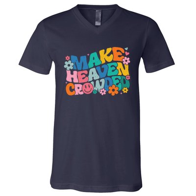 Make Heaven Crowded Bible Verse Aesthetic Colorful V-Neck T-Shirt