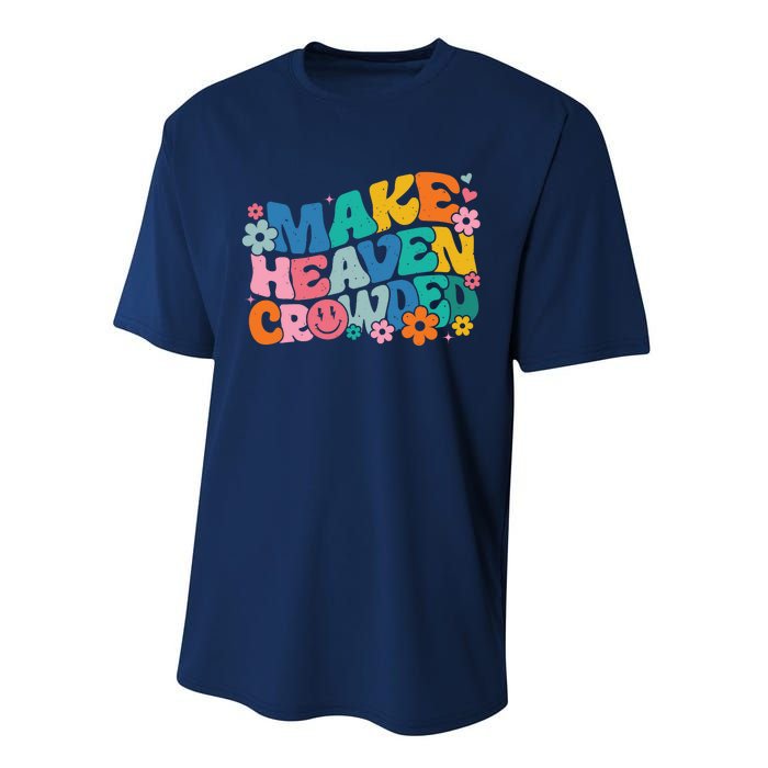 Make Heaven Crowded Bible Verse Aesthetic Colorful Performance Sprint T-Shirt