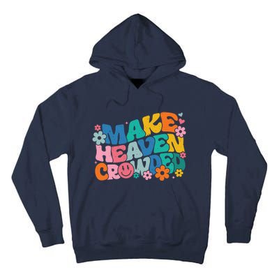 Make Heaven Crowded Bible Verse Aesthetic Colorful Tall Hoodie