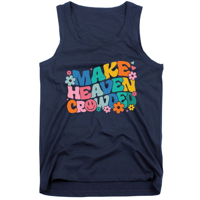 Make Heaven Crowded Bible Verse Aesthetic Colorful Tank Top