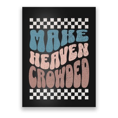 Make Heaven Crowded Retro Christian Design Grunge Faith Poster